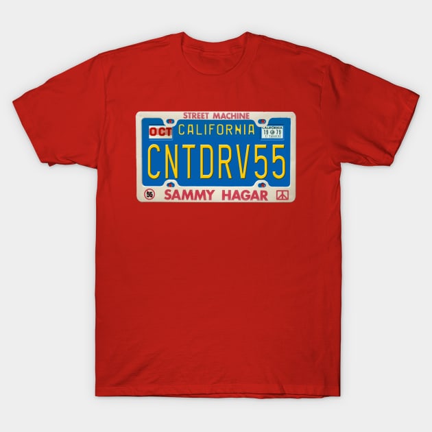 Sammy Hagar - I Can't Drive 55 License Plate T-Shirt by RetroZest